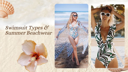 Find Your Perfect Fit: The Ultimate Guide to Swimsuit Types & Summer Beachwear